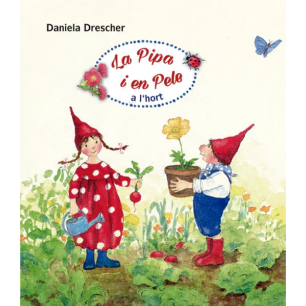 Imagen de La Pipa i en Pele a l'hort - Daniela Drescher